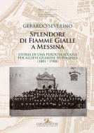 Ebook Splendore di Fiamme Gialle a Messina di Gerardo Severino edito da Gangemi Editore