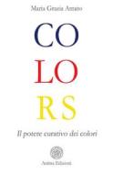 Ebook Colors di Maria Grazia Amato edito da Anima Edizioni