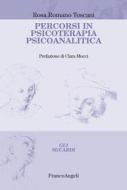 Ebook Percorsi in psicoterapia psicoanalitica di Rosa Romano Toscani edito da Franco Angeli Edizioni