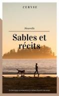 Ebook Sables et récits di Ceryse Pelletier edito da Books on Demand