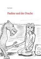 Ebook Pauline und der Drache di Uwe Goeritz edito da Books on Demand
