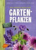 Ebook Das große Buch der Gartenpflanzen di Andreas Bärtels, Frank M. von Berger, Andreas Barlage edito da Verlag Eugen Ulmer