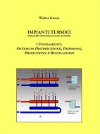 Ebook Impianti Termici di Walter Grassi edito da Publisher s15343