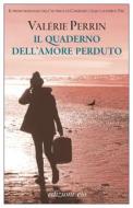 Ebook Il quaderno dell'amore perduto di Valérie Perrin edito da Edizioni e/o