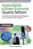 Ebook Sostenibilità e Green Economy. Quarto Settore. Competitività , Strategie e Valore Aggiunto per le imprese del terzo millennio di Paolo Ricotti edito da Franco Angeli Edizioni