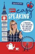 Ebook Easy Speaking di Federica Del Zotto edito da Edizioni Gribaudo