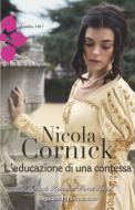 Ebook L'educazione di una contessa di Nicola Cornick edito da HarperCollins Italia