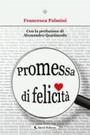 Ebook Promessa di felicità di Francesca Palmini edito da Aletti Editore