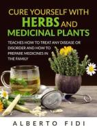 Ebook Cure yourself with Herbs and Medicinal Plants (Translated) di Alberto Fidi edito da Stargatebook