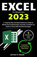 Ebook Excel for Beginners 2023 di James H. Moyle edito da Richardson Dunne