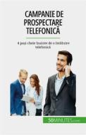 Ebook Campanie de prospectare telefonic? di Noé Spies edito da 50Minutes.com (RO)