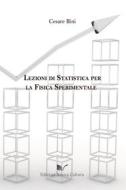 Ebook Lezioni di statistica per la fisica sperimentale di Bini Cesare edito da Edizioni Nuova Cultura