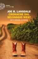 Ebook Cronache dal selvaggio West di Lansdale Joe R. edito da Einaudi