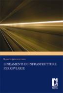 Ebook Lineamenti di infrastrutture ferroviarie di Policicchio, Franco edito da Firenze University Press