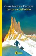 Ebook La curva dell'oblio di Gian Andrea Cerone edito da Guanda