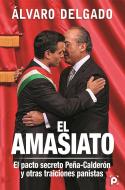 Ebook El amasiato. di Álvaro Delgado edito da Ediciones Proceso
