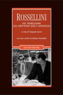 Ebook Rossellini. Dal neorealismo alla diffusione della conoscenza di Pasquale Iaccio edito da Liguori Editore