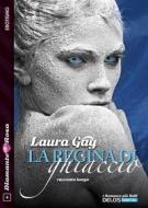 Ebook La regina di ghiaccio di Laura Gay edito da Delos Digital