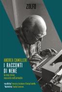 Ebook I racconti di Nené di Camilleri Andrea edito da Zolfo Editore