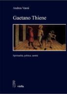 Ebook Gaetano Thiene di Andrea Vanni edito da Viella Libreria Editrice