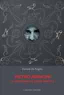 Ebook Pietro Mancini. La spontaneità come pratica di Daniela De Angelis edito da Gangemi Editore