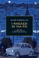 Ebook I ragazzi di Via Po di Cazzullo Aldo edito da Mondadori