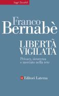 Ebook Libertà vigilata di Franco Bernabè edito da Editori Laterza