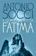 Ebook Il quarto segreto di Fatima di Socci Antonio edito da BUR