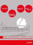 Ebook Yacht’n Italy Export Museum 2016. Renato “Sonny” Levi. Volume IV di a cura di Giacomo Gori edito da UCINA Confindustria Nautica e goWare