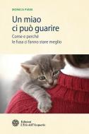 Ebook Un miao ci può guarire di Monica Piani edito da L'Età dell'Acquario