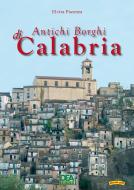 Ebook Antichi Borghi di Calabria di Elvira Pacenza edito da La Dea Editori