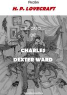 Ebook El caso de Charles Dexter Ward di H. P. Lovecraft edito da Greenbooks editore