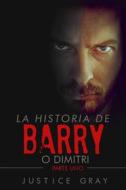 Ebook La Historia De Barry di Justice Gray edito da Reality Today Forum