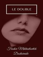 Ebook Le Double di Fiodor Mikhaïlovitch Dostoïevski edito da Books on Demand
