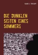 Ebook Die dunklen Seiten eines Sommers di Klaus-J. Teutloff edito da Books on Demand