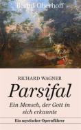 Ebook Richard Wagner: Parsifal di Bernd Oberhoff edito da Books on Demand