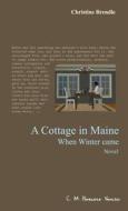 Ebook A Cottage in Maine di Christine Brendle edito da Books on Demand