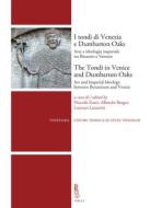 Ebook I tondi di Venezia e Dumbarton Oaks / The Tondi in Venice and Dumbarton Oaks di Autori Vari edito da Viella Libreria Editrice
