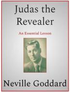 Ebook Judas the Revealer di Neville Goddard edito da Andura Publishing