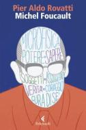 Ebook Michel Foucault di Pier Aldo Rovatti edito da Feltrinelli Editore