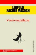 Ebook Venere in pelliccia di Leopold Sacher Masoch edito da Edizioni Clandestine