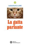 Ebook La Gatta parlante di Mariafranca Lepre edito da L'Età dell'Acquario
