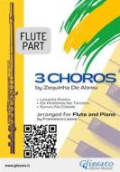 Ebook Flute parts "3 Choros" by Zequinha De Abreu for C Flute and Piano di Zequinha de Abreu edito da Glissato Edizioni Musicali