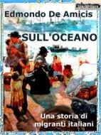 Ebook Sull&apos;oceano di Edmondo De Amicis edito da Iperwriters Editore