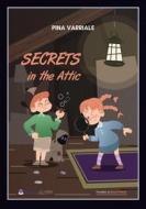 Ebook Secrets In The Attic di Pina Varriale edito da Babelcube Inc.