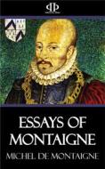 Ebook Essays of Montaigne di Michel De Montaigne edito da Perennial Press