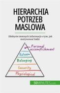 Ebook Hierarchia potrzeb Maslowa di Pierre Pichère edito da 50Minutes.com (PL)