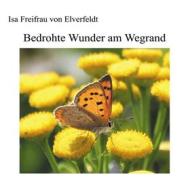 Ebook Bedrohte Wunder am Wegrand di Isa Freifrau von Elverfeldt edito da Books on Demand