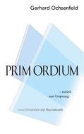 Ebook Prim Ordium di Gerhard Ochsenfeld edito da Books on Demand