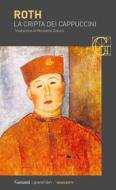 Ebook La cripta dei cappuccini di Joseph Roth edito da Garzanti Classici